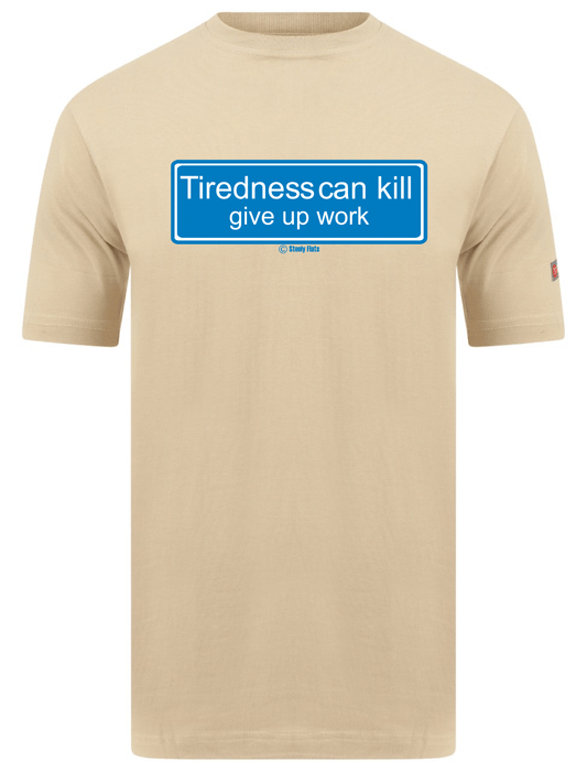 Work Kills T-shirt